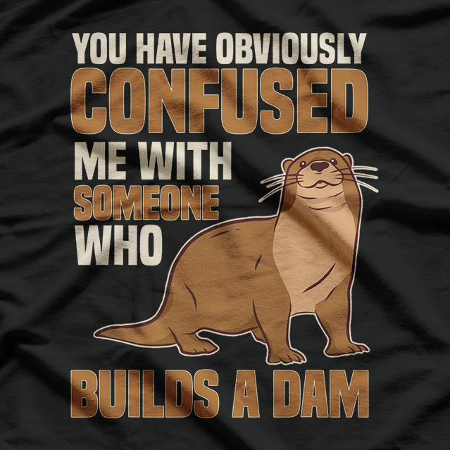 Sea Otter Builds Dam Cute Animal Nature Lover T-Shirt