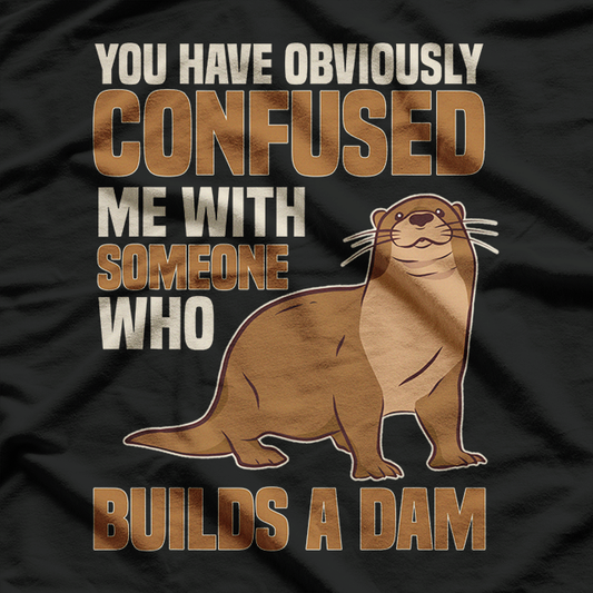 Sea Otter Builds Dam Cute Animal Nature Lover T-Shirt