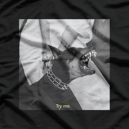 Angry Doberman: Try Me Bold Dog Lover T-Shirt