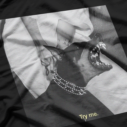 Angry Doberman: Try Me Bold Dog Lover T-Shirt