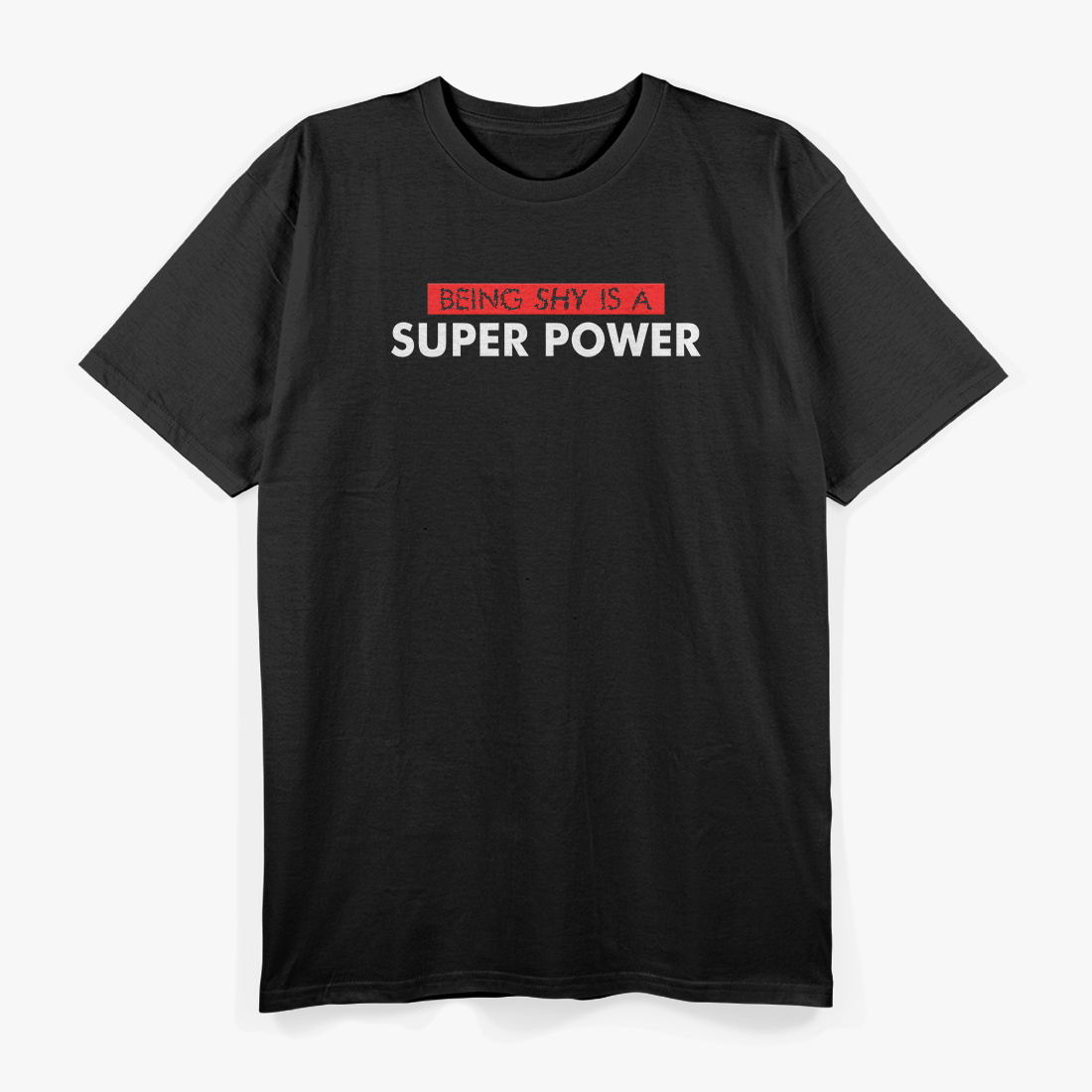 Being Shy Is a Superpower T-Shirt