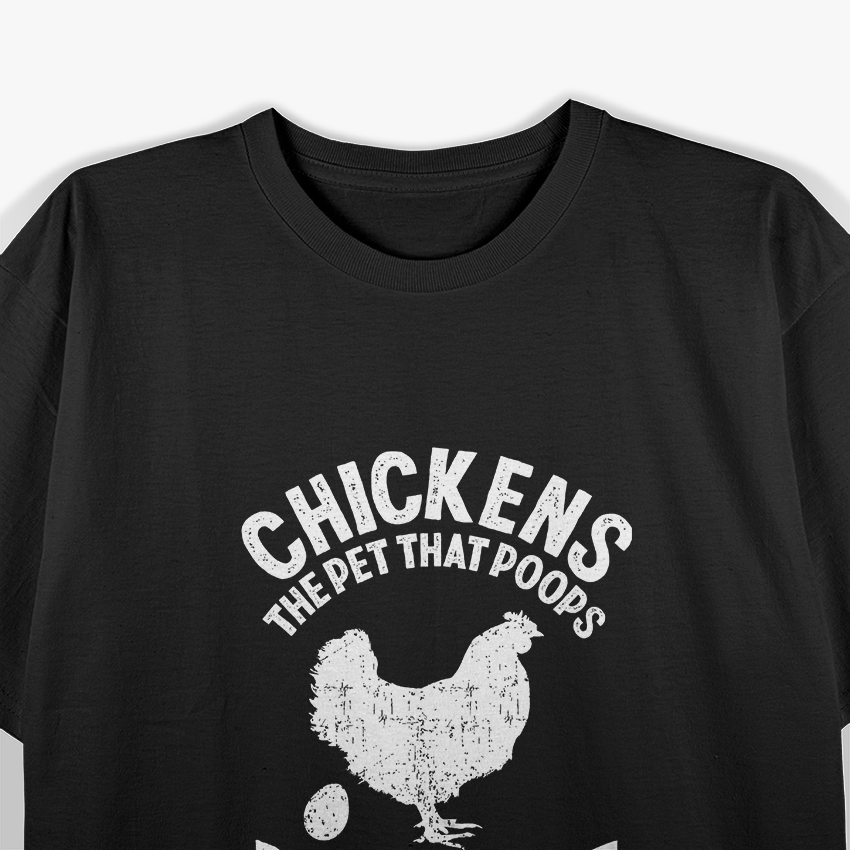 Chicken The Pet That Poops Breakfast Funny Farmer T-Shirt