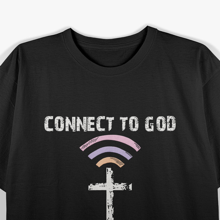 Connect To God The Password Is Prayer Uplifting Faith Humor T-Shirt