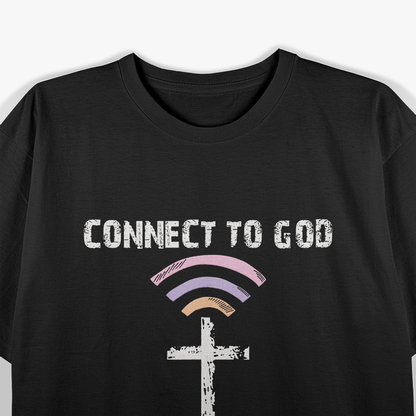 Connect To God The Password Is Prayer Uplifting Faith Humor T-Shirt