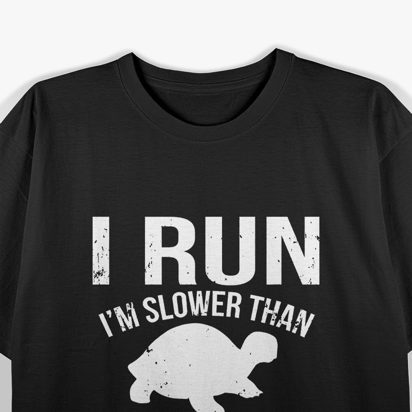 I'm Slow, But I Run – Funny Runner's T-Shirt