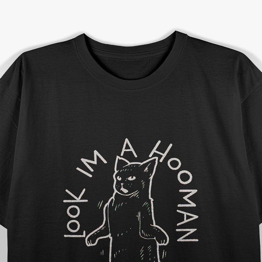 Look, I’m a Hooman! – Funny Cat Lover T-Shirt