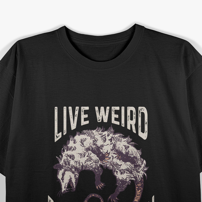 Live Weird, Fake Your Death: Funny Possum T-Shirt