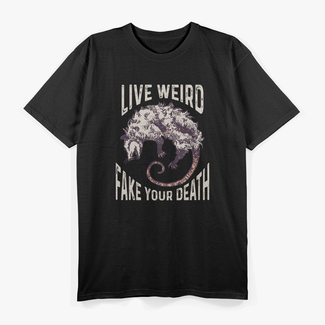 Live Weird, Fake Your Death: Funny Possum T-Shirt