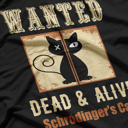 Wanted: Dead & Alive – Schroedinger's Cat T-Shirt