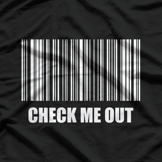 Check Me Out - Barcode - Funny T-Shirt