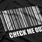 Check Me Out - Barcode - Funny T-Shirt
