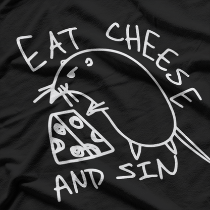 Eat Cheese And Sin Funny Meme Humor Food Lover T-Shirt