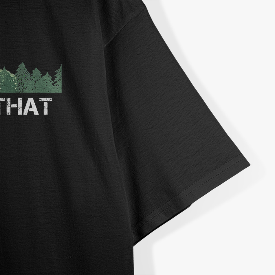 Funny Hiking Camping T-Shirt