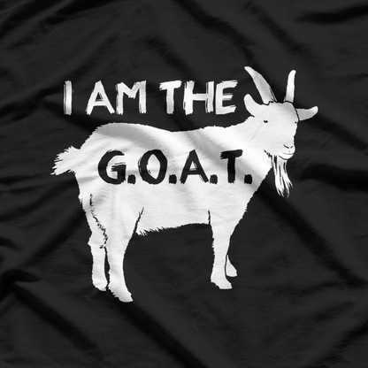 I Am the G.O.A.T. Fun Goat Lover T-Shirt