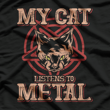 My Cat Listens to Metal: Funny Rock Lover T-Shirt