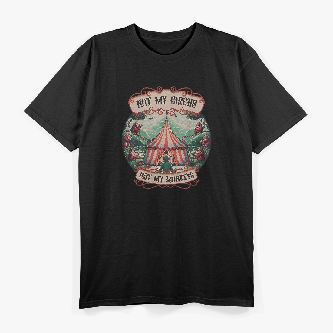 Not My Monkey, Not My Circus – Hilarious Monkey Quote T-Shirt