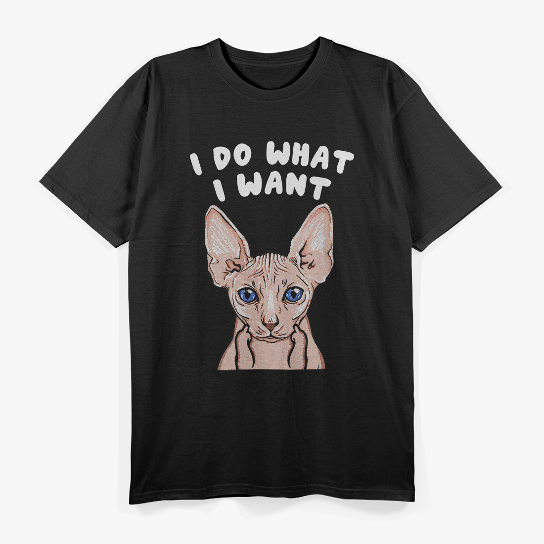 Sphynx Cat Attitude I Do What I Want T-Shirt