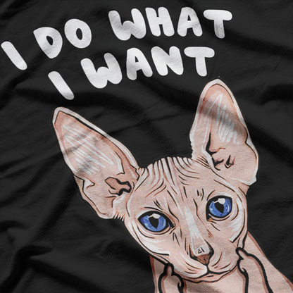 Sphynx Attitude: Middle Finger Cat "I Do What I Want" T-Shirt