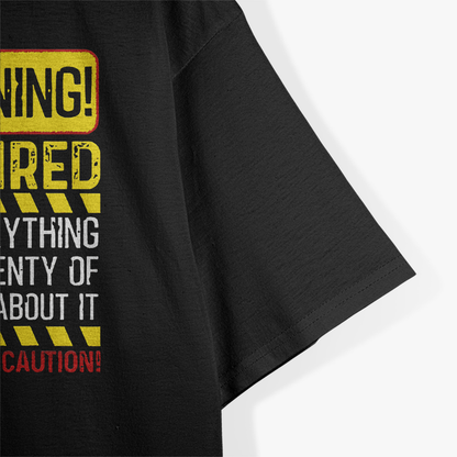 Warning: I’m Retired Funny Retirement Gift For Men And Women T-Shirt