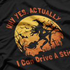 Why Yes, Actually, I Can Drive a Stick T-Shirt