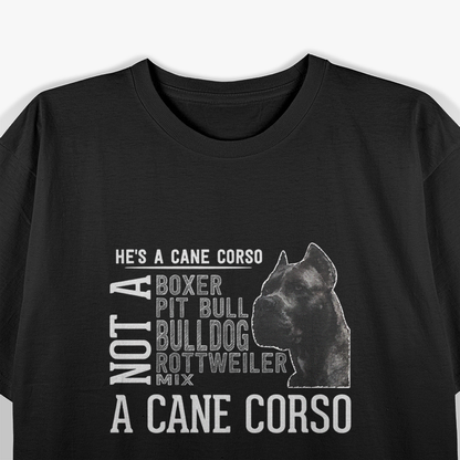 He’s a Cane Corso: Bold and Loyal Guardian T-Shirt