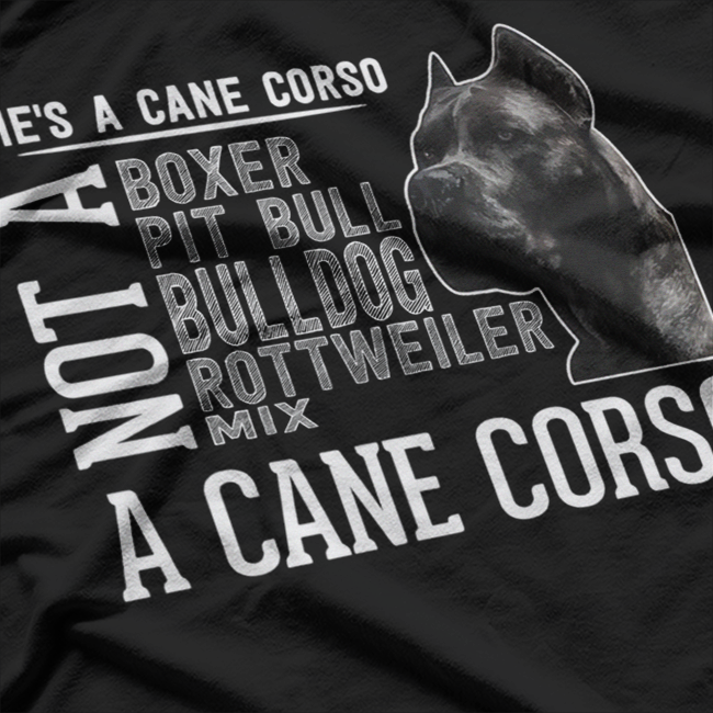 He’s a Cane Corso: Bold and Loyal Guardian T-Shirt
