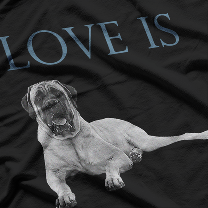 Love Is English Mastiff Dog Breed Pet Owner Gift T-Shirt