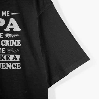 They Call Me Papa - Partner in Crime T-Shirt