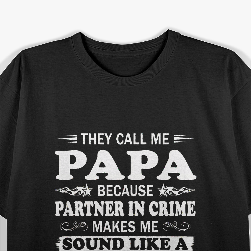 They Call Me Papa - Partner in Crime T-Shirt