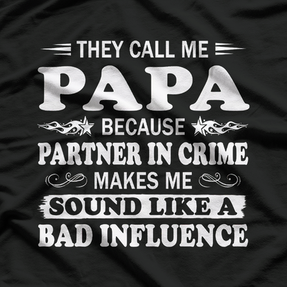 They Call Me Papa - Partner in Crime T-Shirt