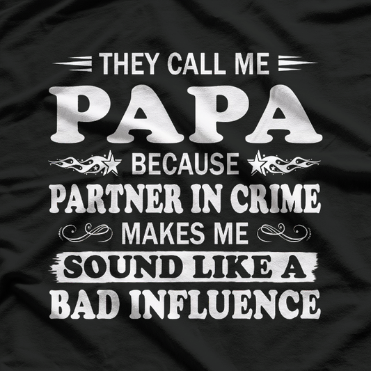 They Call Me Papa - Partner in Crime T-Shirt