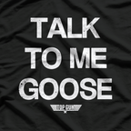 Talk to Me, Goose: Classic Aviator T-Shirt