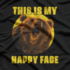 This Is My Happy Face – Funny Grumpy Bear T-Shirt