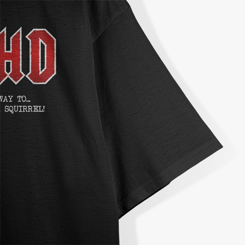 ADHD Hard Rock Highway Squirrel Fun T-Shirt