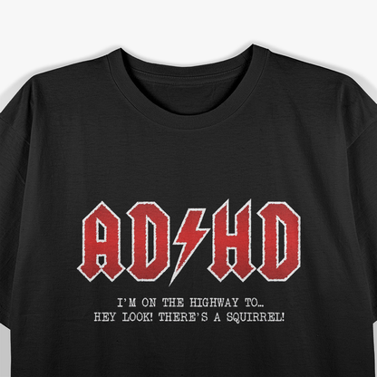 ADHD Hard Rock Highway Squirrel Fun T-Shirt