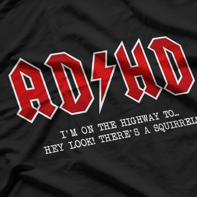 ADHD Hard Rock Highway Squirrel Fun T-Shirt