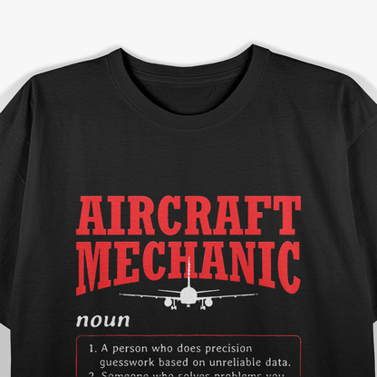Aircraft Mechanic Definition Airplane Aircraft Mechanic T-Shirt