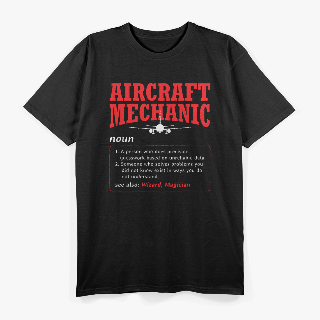 Aircraft Mechanic Definition Airplane Aircraft Mechanic T-Shirt