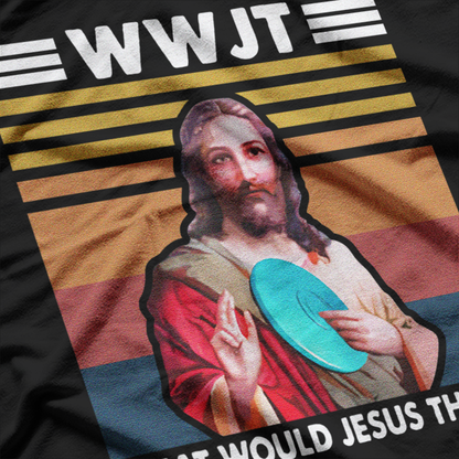 WWJT: What Would Jesus Throw T-Shirt