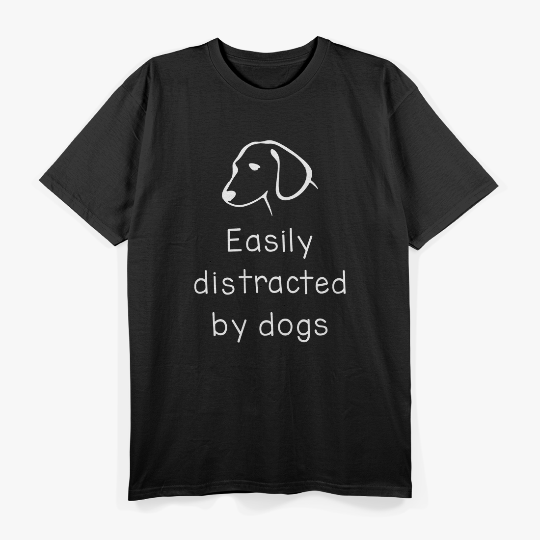 Easily Distracted by Dogs: Funny Pet Lover T-Shirt