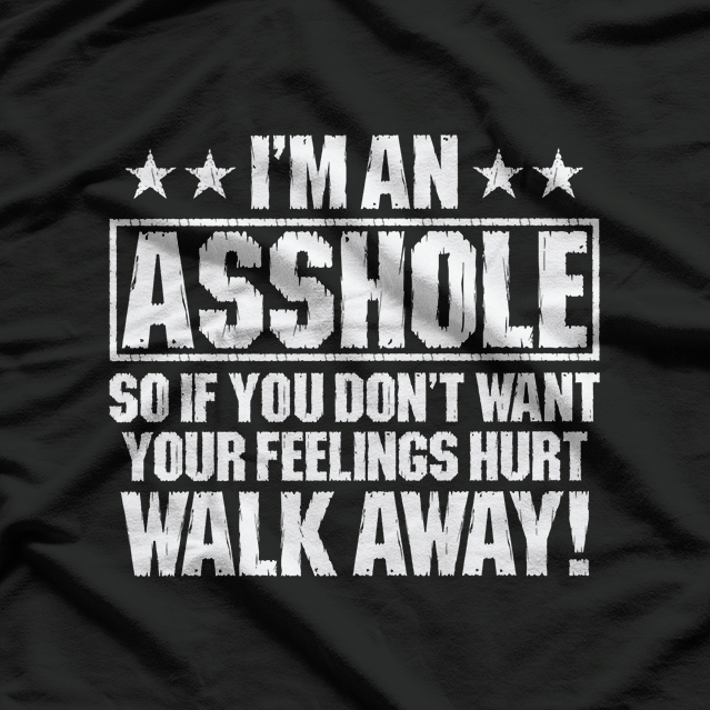 Sarcastic & Rude Funny Humor Gift for Men & Women T-Shirt