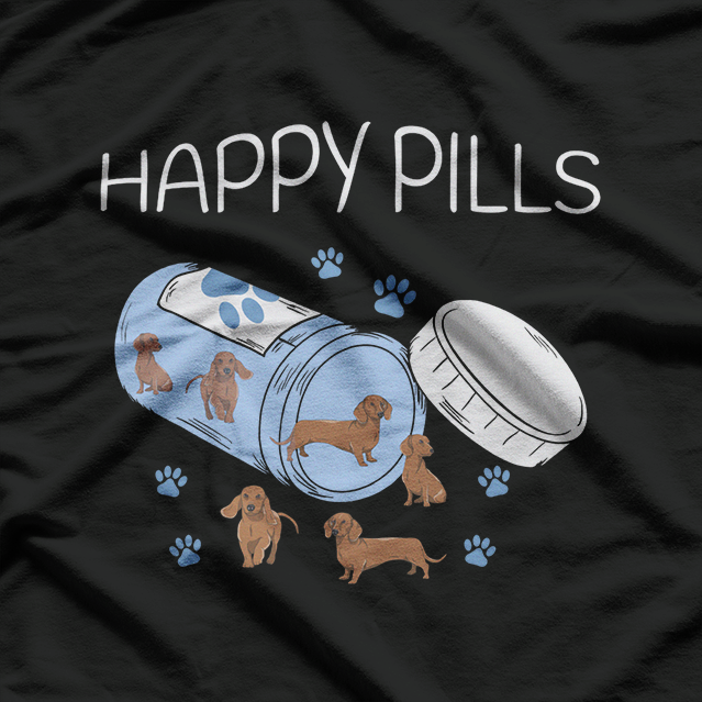 Happy Pills Dachshund – Cute Dog Lover T-Shirt