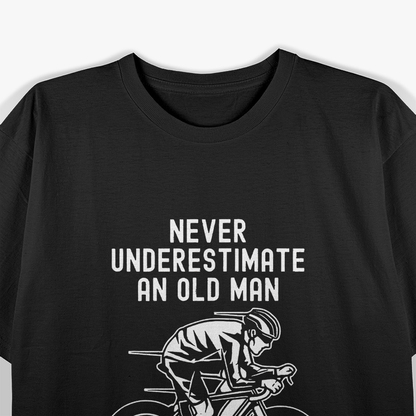 Never Underestimate An Old Guy on a Bicycle T-Shirt