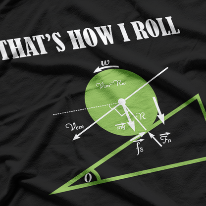 That's How I Roll, Funny Physics Joke T-Shirt