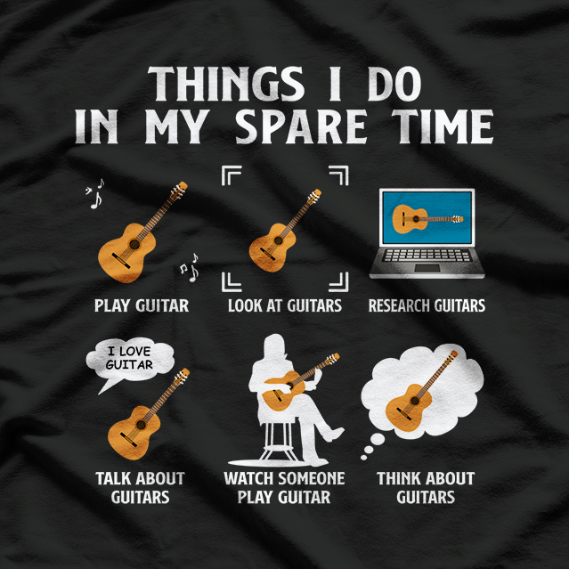 Things I Do in My Spare Time Guitar Player Edition T-Shirt