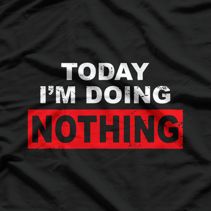 Today I’m Doing Nothing Funny Classic T-Shirt