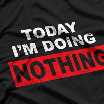 Today I’m Doing Nothing Funny Classic T-Shirt