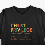 Christ Privilege: Faith Over Everything T-Shirt
