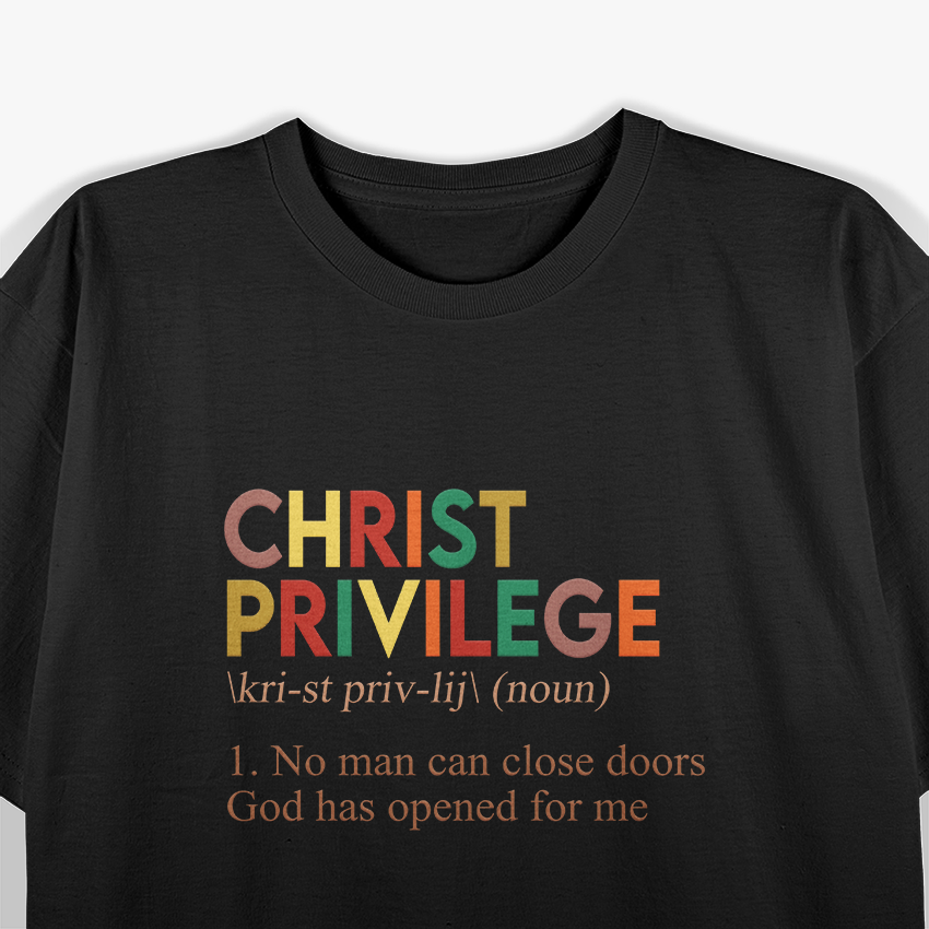 Christ Privilege: Faith Over Everything T-Shirt