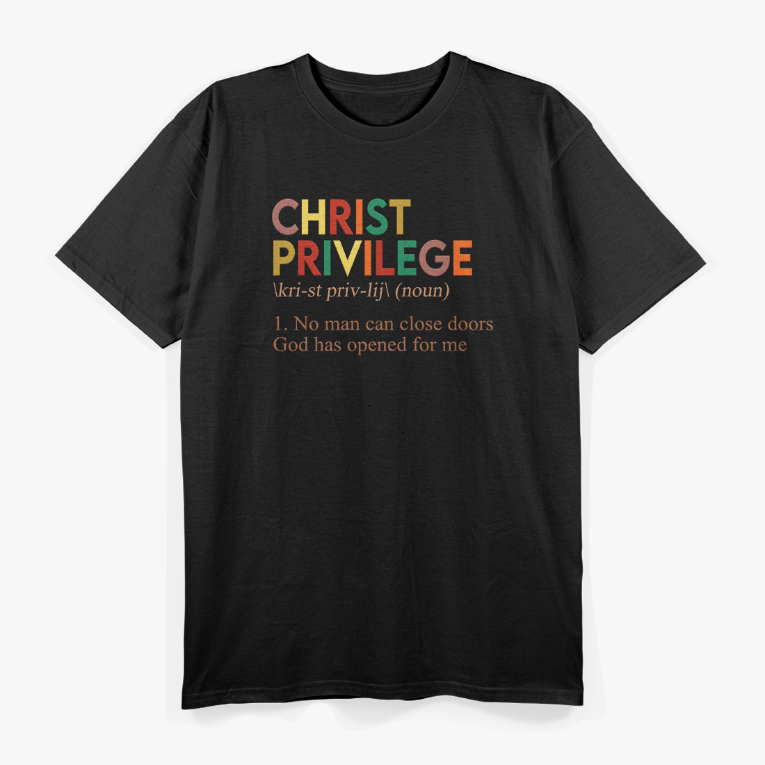Christ Privilege: Faith Over Everything T-Shirt